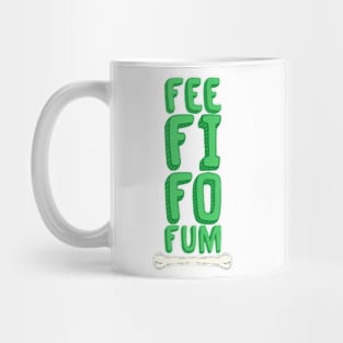 Fee Fi Fo Fum Mug